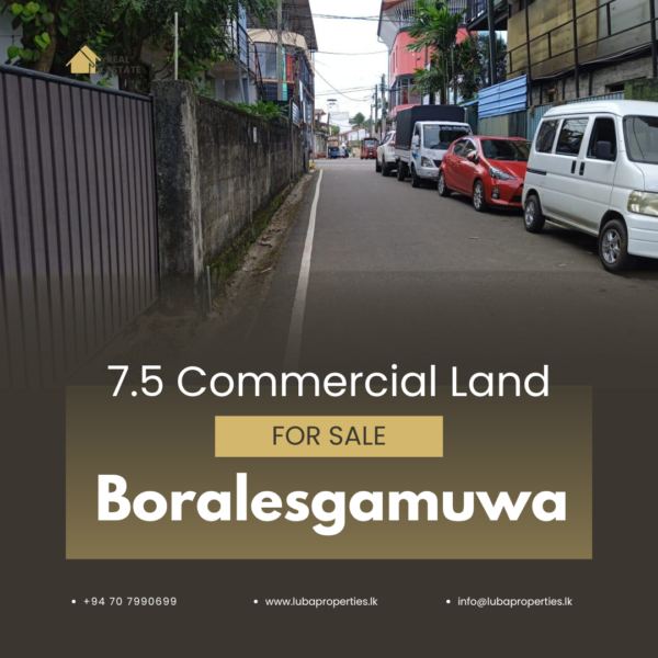 7.5 Perch Prime Commercial / Residential land for sale in Boralesgamuwa